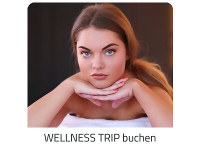 Deinen Wellness Trip suchen - Deine Auszeit auf https://www.trip-grossbritannien.com buchen